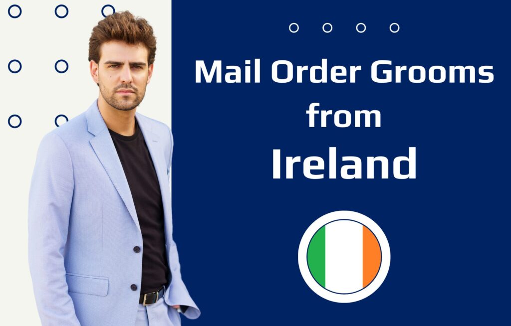 Irish Mail Order Husbands—How to Meet Irish Men?