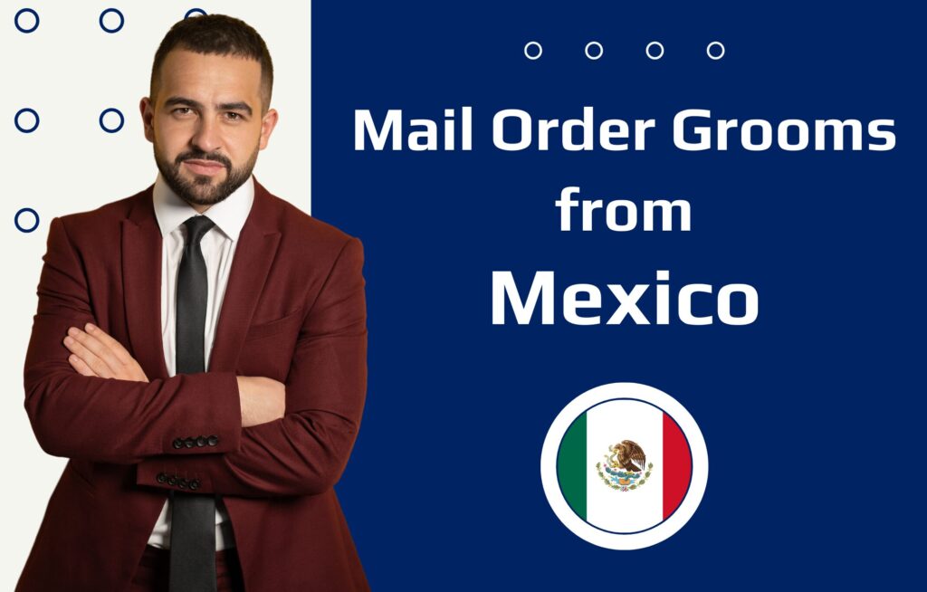 Mexican Mail Order Husbands—How to Meet Mexican Men?