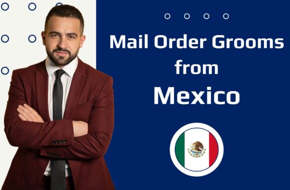 Mexican Mail Order Husbands—How to Meet Mexican Men?