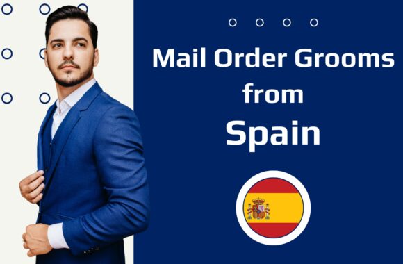 Spanish Mail Order Husbands—How to Meet Spanish Men?