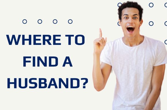 Where to Find a Husband? — 10 Most Popular Ways