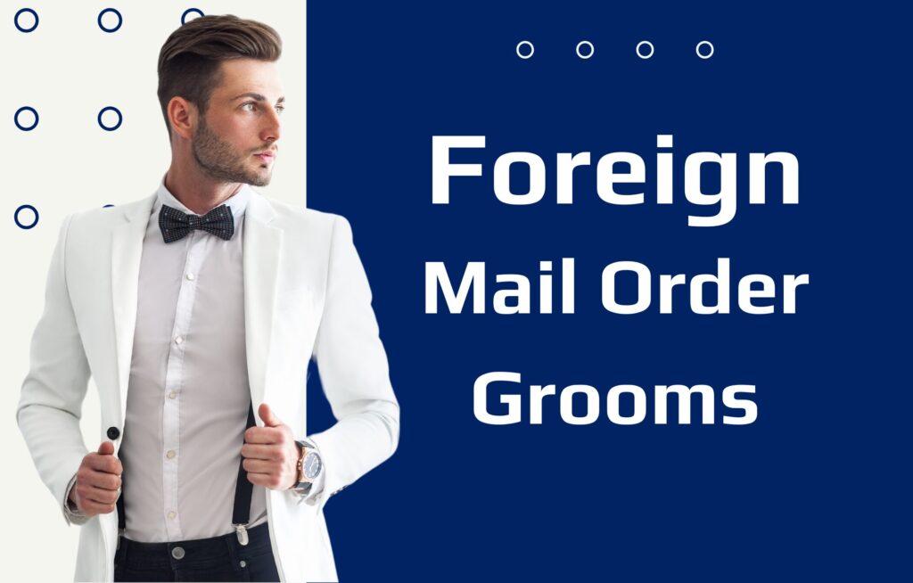 Mail Order Husbands: How and Where to Find a Husband Abroad