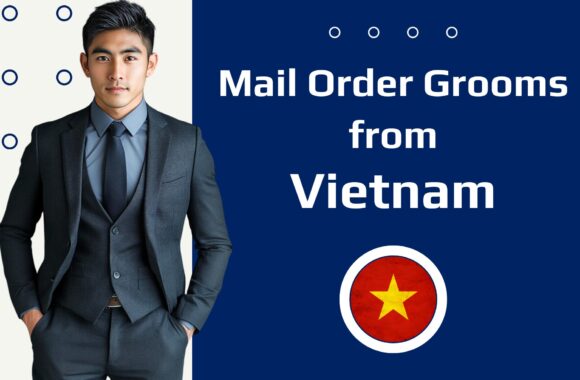 Mail Order Grooms from Vietnam—How to Engage with Loyal Vietnamese Husbands?